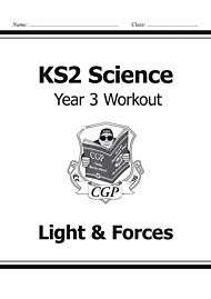 KS2 Science Year 3 Workout: Light & Forces