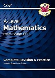 A-Level Maths OCR Complete Revision & Practice (with Online Edition): superb for the 2023 and 2024 e