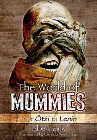 World of Mummies: From Otzi to Lenin