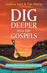 Dig Deeper into the Gospels