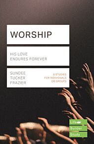 Worship (Lifebuilder Study Guides)