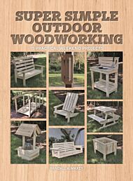 Super Simple Outdoor Woodworking