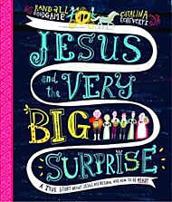 Jesus and the Very Big Surprise Storybook