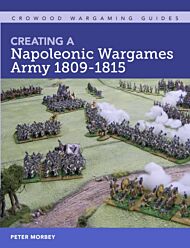 Creating A Napoleonic Wargames Army 1809-1815