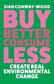 Buy Better, Consume Less