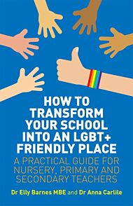 How to Transform Your School into an LGBT+ Friendly Place