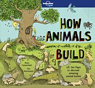 Lonely Planet Kids How Animals Build