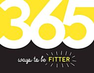 365 Ways to Be Fitter