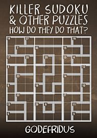 Killer Sudoku and Other Puzzles - How Do They Do That?