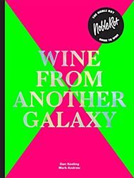 The Noble Rot Book: Wine from Another Galaxy