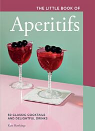 The Little Book of Aperitifs