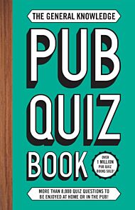 The General Knowledge Pub Quiz Book