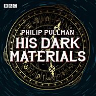 His Dark Materials: The Complete BBC Radio Collection