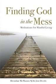 Finding God in the Mess