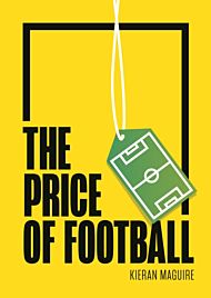 The Price of Football SECOND EDITION