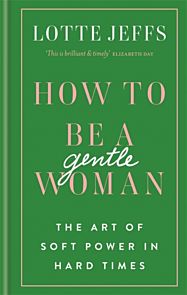 How to be a Gentlewoman