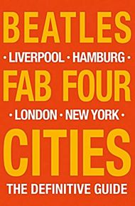 The Beatles: Fab Four Cities