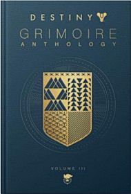 Destiny: Grimoire Anthology (volume 3)