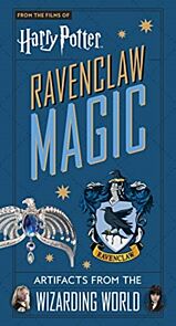 Harry Potter: Ravenclaw Magic - Artifacts from the Wizarding World