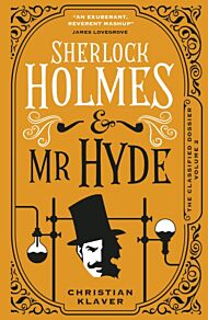 The Classified Dossier - Sherlock Holmes and Mr Hyde