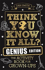 Think You Know It All? Genius Edition