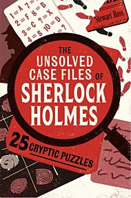 The Unsolved Case Files of Sherlock Holmes