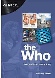 The Who: Every Album, Every Song (On Track)