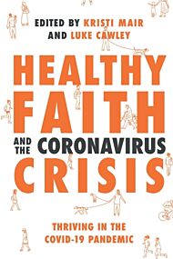 Healthy Faith and the Coronavirus Crisis