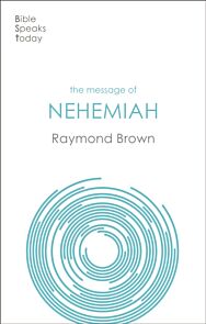 The Message of Nehemiah