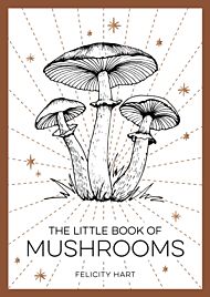 The Little Book of Mushrooms