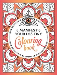 Manifest Your Destiny Colouring Book