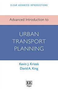 Advanced Introduction to Urban Transport Planning