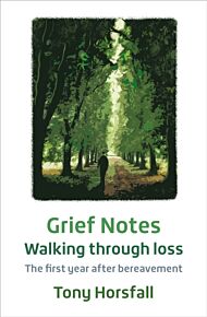 Grief Notes: Walking through loss