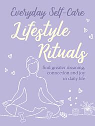 Everyday Self-care: Lifestyle Rituals