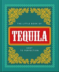 The Little Book of Tequila