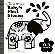 Jane Foster's Baby's First Stories: 0-3 months