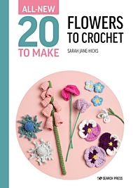 All-New Twenty to Make: Flowers to Crochet