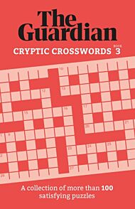 The Guardian Cryptic Crosswords 3