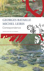 Correspondence ¿ Georges Bataille and Michel Leiris