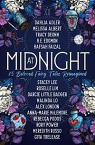 At Midnight: 15 Beloved Fairy Tales Reimagined