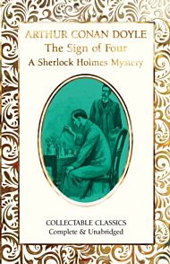 The Sign of the Four (A Sherlock Holmes Mystery)