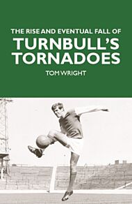 The Rise and Eventual Fall of Turnbull's Tornadoes