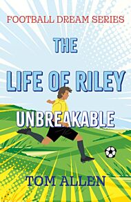 The Life of Riley ¿ Unbreakable