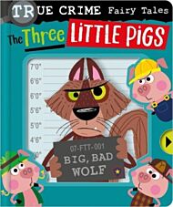 True Crime Fairy Tales The Three Little Pigs