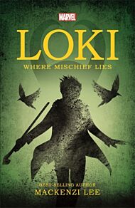 Marvel: Loki Where Mischief Lies