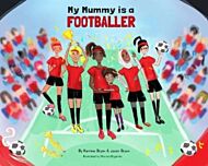 My Mummy is a Footballer