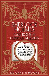 Sherlock Holmes Case-Book of Curious Puzzles