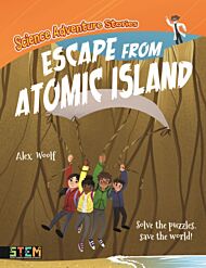 Science Adventure Stories: Escape from Atomic Island