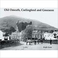 Old Omeath, Carlingford and Greenore