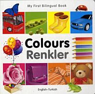 My First Bilingual Book - Colours - English-turkish